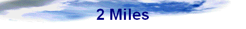 2 Miles