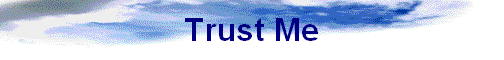 Trust Me